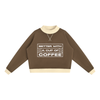 Better with a Cup of Coffee Women’s Mock Neck Crewneck Sweatshirt