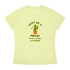 Don't Be a Prick! Grab a Coffee and CHILL Women's Slim Fit Crewneck T-Shirt