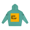 Work is Better Oversize Fleeced Hoodie