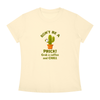 Don't Be a Prick! Grab a Coffee and CHILL Women's Slim Fit Crewneck T-Shirt