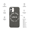 Life is Better with a Cup of Coffee Biodegradable Phone Case