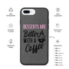 Desserts are Better with a Cup of Coffee Biodegradable iPhone Case