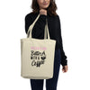 Desserts are Better with a Cup of Coffee Small Organic Tote Bag