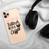 Desserts are Better with a Cup of Coffee iPhone Case