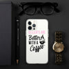 Desserts are Better with a Cup of Coffee iPhone Case
