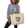 Desserts are Better with a Cup of Coffee Large Organic Tote Bag