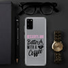 Desserts are Better with a Cup of Coffee Samsung Case