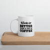 Work is Better with a Cup of Coffee White Glossy Mug