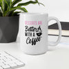 Desserts are Better with a Cup of Coffee White Glossy Mug